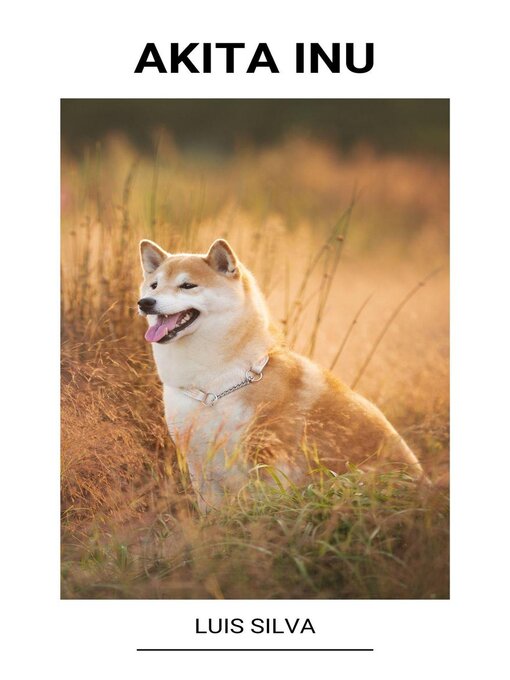 Title details for Akita Inu by Luis Silva - Available